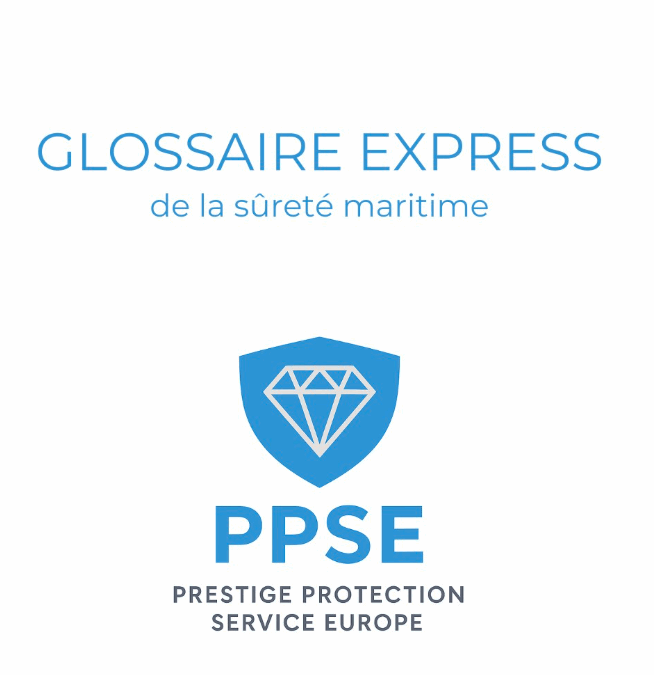 Le glossaire express de la sûreté maritime